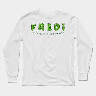 Fredi - Inner Peace, Outer Strength Long Sleeve T-Shirt